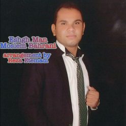 Moslem Bahrani – Eshgh Man